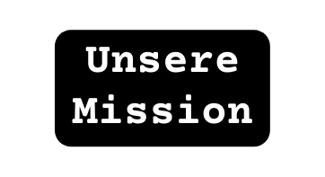 Unsere Mission